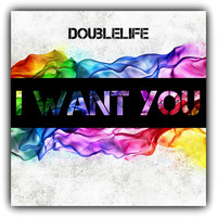 DoubleLife - I Want You