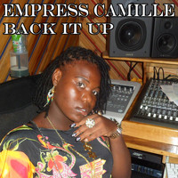 Empress Camille - Back It Up
