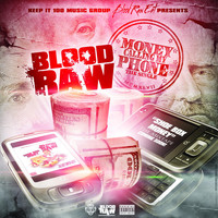 Blood Raw - Money Calling My Phone (Explicit)