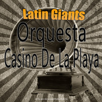 Orquesta Casino De La Playa - Latin Giants