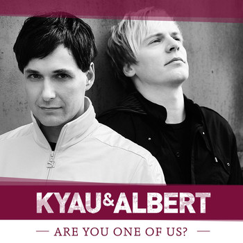 Kyau & Albert - Are You One of Us?
