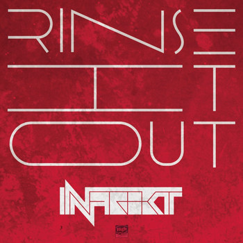 Infrakt - Rinse It Out