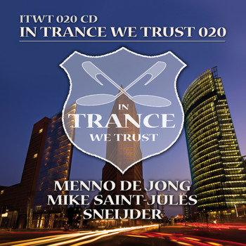 Menno de Jong, Mike Saint-Jules & Sneijder - In Trance We Trust 020