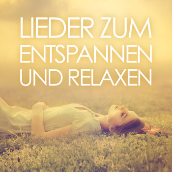 Various Artists - Lieder Zum Entspannen Und Relaxen