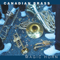 Canadian Brass - Magic Horn