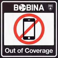 Bobina - Out of Coverage