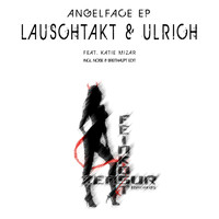Lauschtakt & Ulrich feat. Katie Mizar - Angelface Ep