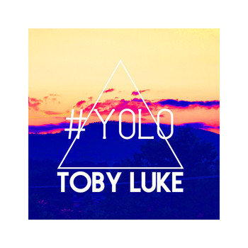 Toby Luke - Yolo