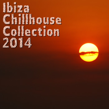 Various Artists - Ibiza Chillhouse Collection 2014