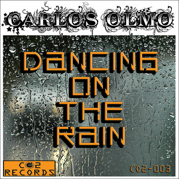 Carlos Olmo - Dancing On the Rain