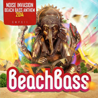 Noise Invasion - Beach Bass Anthem 2014 - Single