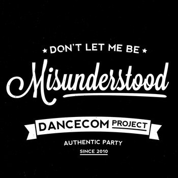 Dancecom Project - Don't Let Me Be Misunderstood