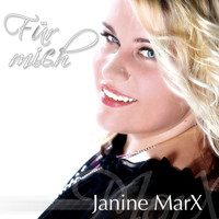 Janine MarX - Für mich
