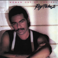 Ray Parker Jr. - Woman Out of Control (Expanded Edition)