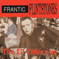 Frantic Flintstones - EP Collection