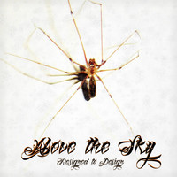 Above The Sky - Resigned to Design