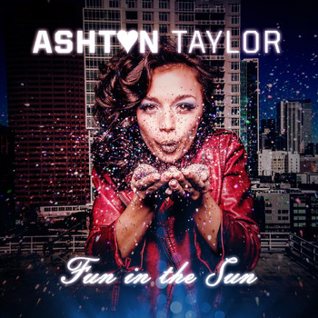 Ashton Taylor - Fun in the Sun