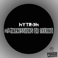 Nytron - My Impressions Of Techno