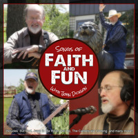 John Dickson - Songs of Faith and Fun with John Dickson