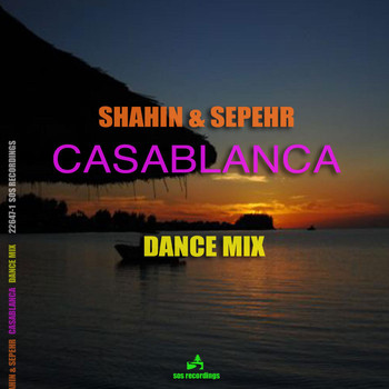 Shahin & Sepehr - Casablanca - Dance Mix