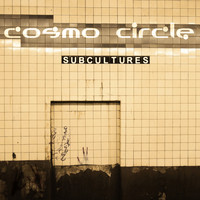 Cosmo Circle - Subcultures