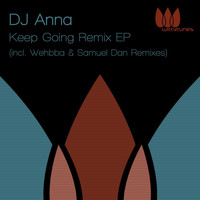 Dj Anna - Keep Going Remix EP