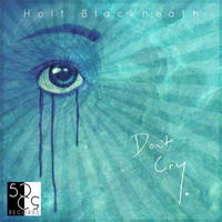 Holt Blackheath - Don't Cry