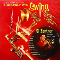 Si Zentner and His Orchestra - Suddenly It's Spring