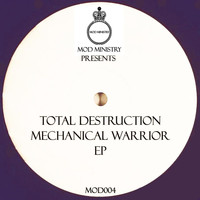 Total Destruction - Mechanical Warriors EP