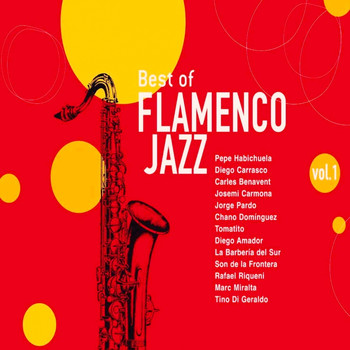 Varios Artistas - Best of Flamenco Jazz, Vol. 1