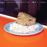 The Phoenix Foundation - Tom's Lunch