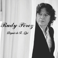Rudy Perez - Despues De Ti Que