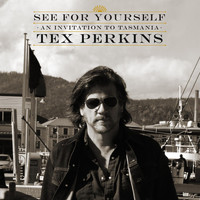 Tex Perkins - See for Yourself (An Invitation to Tasmania)