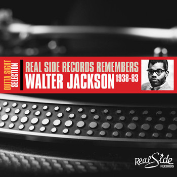Walter Jackson - Real Side Records Remembers Walter Jackson