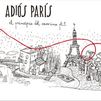 Adios Paris - El Principio del Camino, Pt. 1