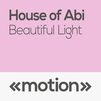 House of Abi - Beautiful Light