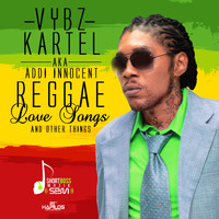 Vybz Kartel (Addi Innocent) - Reggae Love Songs & Other Things