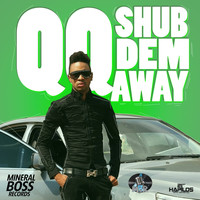 QQ - Shub Dem Away - Single