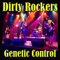 Genetic Control - Dirty Rockers