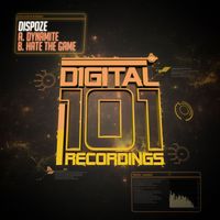 Dispoze - Dynamite / Hate The Game