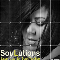 SouLutions - Listen / Mr Sun Don't You Hide