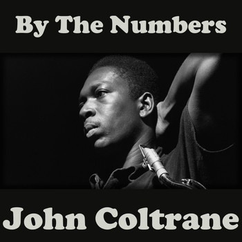 John Coltrane - By The Numbers