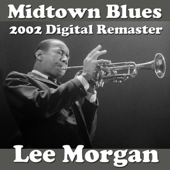 Lee Morgan - Midtown Blues