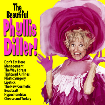 Phyllis Diller - The Beautiful Phyllis Diller!