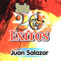 Juan Salazar - Serie 20 Exitos