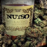 Nutso - Weed & Alcohol