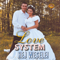Love System - Hej wesele