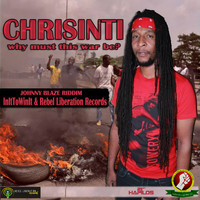 Chrisinti - Why Must This War Be - Single