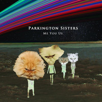 Parkington Sisters - Me You Us