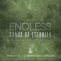 Forerunner Music - Endless: Songs of Eternity